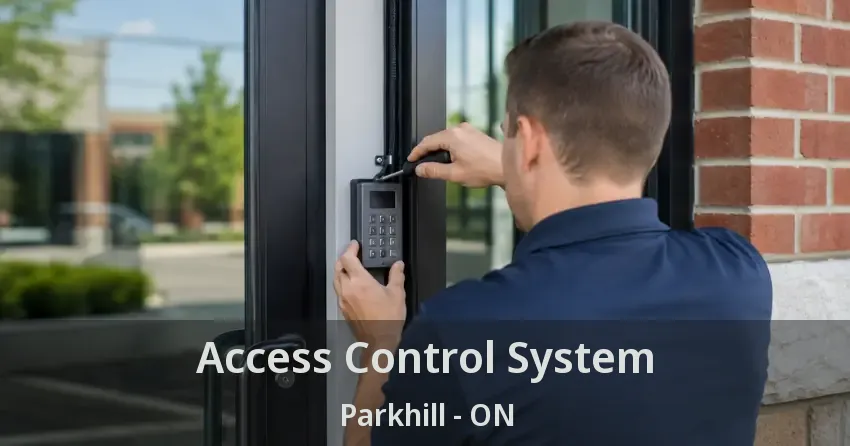 Access Control System Parkhill - ON
