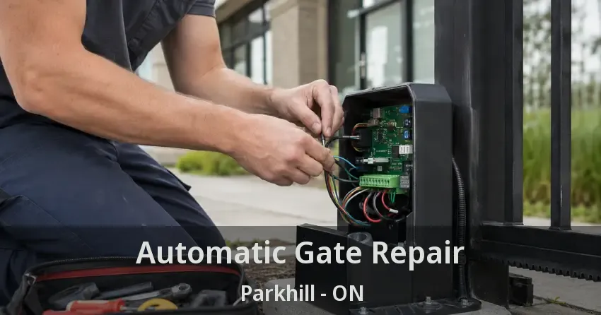 Automatic Gate Repair Parkhill - ON