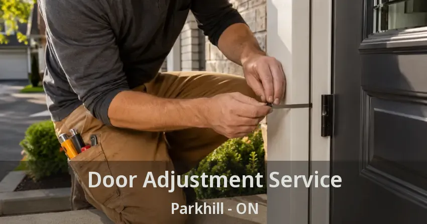 Door Adjustment Service Parkhill - ON