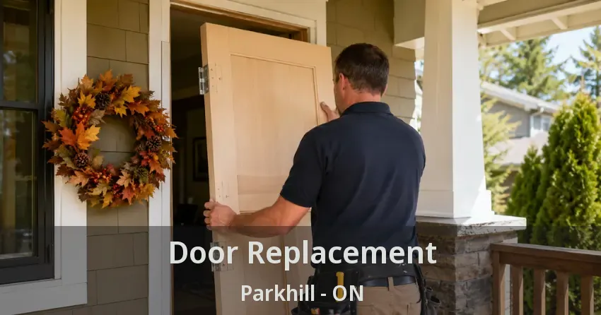 Door Replacement Parkhill - ON