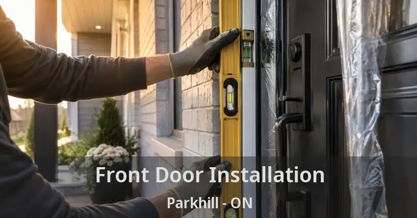 Front Door Installation Parkhill - ON