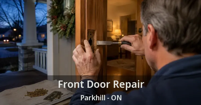 Front Door Repair Parkhill - ON