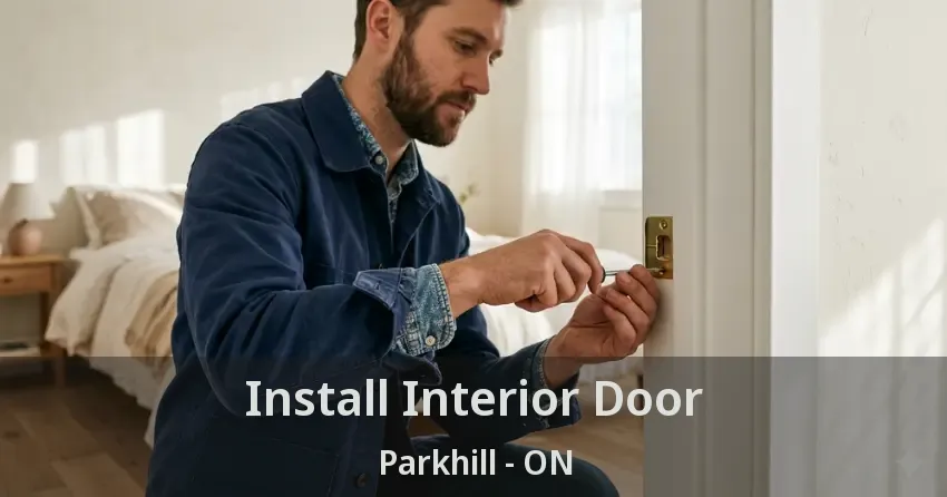 Install Interior Door Parkhill - ON