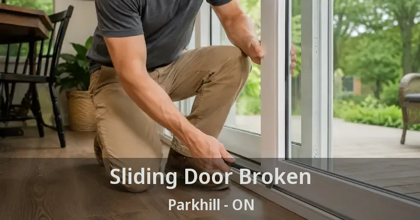 Sliding Door Broken Parkhill - ON