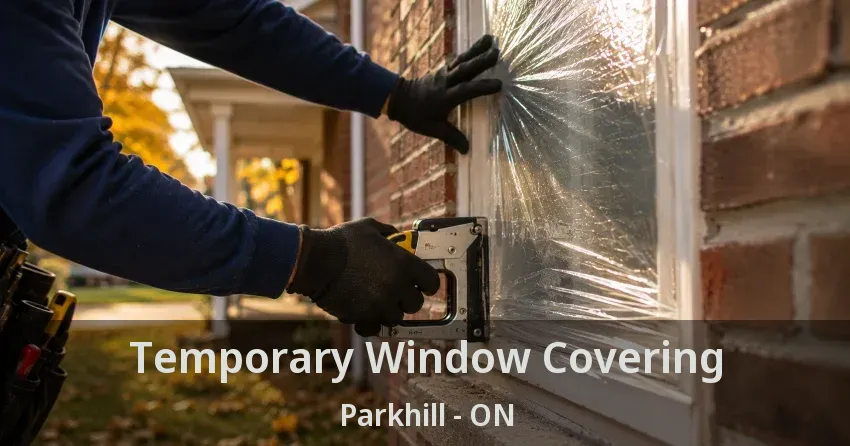 Temporary Window Covering Parkhill - ON